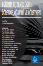 EĞİTİMİN ÜÇ TEMEL ÖĞESİ:  ÖĞRENME, ÖĞRENCİ VE ÖĞRETMEN